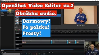 OpenShot Video E 2 Jak zrobić muzykę w tle naszego filmu czyli audio w programie FACHOWIEC TV [upl. by Illil]