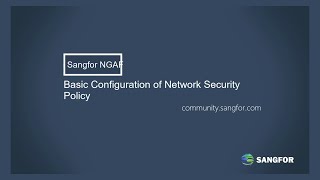 Sangfor NGAF Configuration of Basic Network Security Policy [upl. by Mcquillin776]