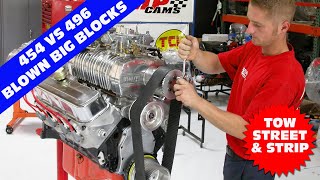 HOW TO BUILD BLOWN BIG BLOCKS FOR TOWING STREET AND STRIP MILD 454 VS MEDIUM SPICY 496 VS HOT 496 [upl. by Aillimac]