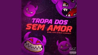 Tropa dos Sem Amor [upl. by Lavella]