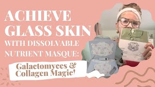 Achieve Glass Skin with Dissolvable Nutrient Masque Galactomyces amp Collagen Magic [upl. by Ynez]