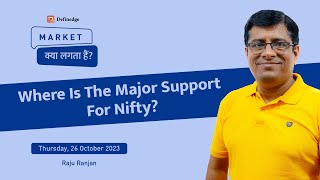 Market क्या लगता है   Where is the Major Support for Nifty  Raju Ranjan  26th Oct 2023 [upl. by Ytsihc407]