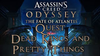 Assassins Creed Odyssey The Fate of Atlantis  Dead Kings and Pretty Things Quest Elysium [upl. by Arundell307]