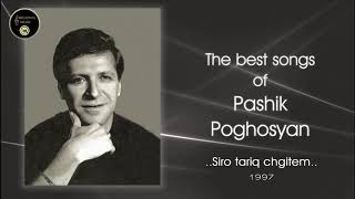 Pashik Poghosyan  Siro tariq chgitem 1997 [upl. by Othelia]