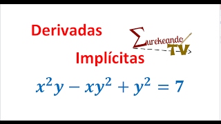 Derivadas Implícitas  EurekeandoTV [upl. by Etrem]