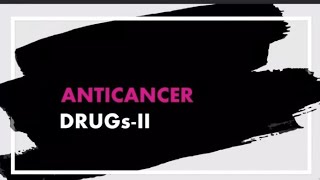 Anticancer drugs II [upl. by Florence967]