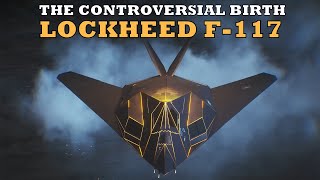 LOCKHEED F117 NIGHTHAWK  Historical Ups and Downs  Military History [upl. by Annawal501]