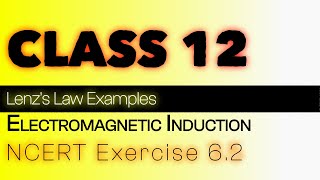 Exercise 62  Explained  Electromagnetic Induction  NCERT Physics Class  12 [upl. by Marlyn78]