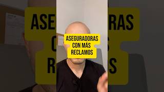 Aseguradoras con más reclamos ante la CONDUSEF seguros condusef dinero finanzas ahorro [upl. by Olympium367]