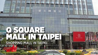 Visiting Q Square Mall at Night  Taipei Taiwan  京站時尚廣場 Q Square [upl. by Jamesy136]