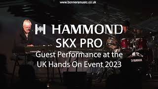 Hammond SKX and Sk Pro Organ Live On Stage Jam Session 2 UK May 2023 [upl. by Ahsiloc671]