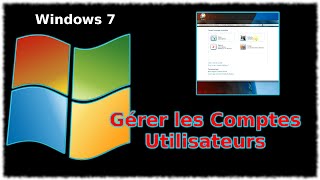 Tuto Windows 7  Gérer les comptes utilisateurs [upl. by Syverson518]