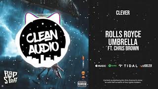 Instrumental Clever  Rolls Royce Umbrella Ft Chris Brown [upl. by Aneehs]