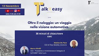 TalkItEasy  13 Novembre  Matteo De Pace e Marco Girelli [upl. by Deryl]