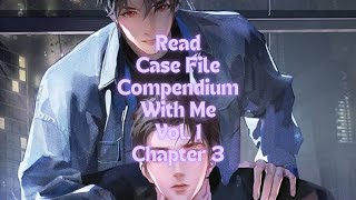 Read Case File Compendium with me Volume 1 Chapter 3 [upl. by Clarabelle]