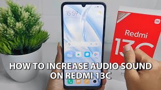 How To Increase Audio Sound On Redmi 13c [upl. by Adnima]