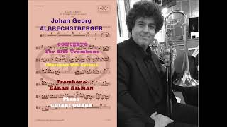 JGALBRECHTSBERGER Alto Trombone Concerto 1Mov  Trombone Hakan KILMAN  Piano Chiaki OHARA [upl. by Attehcram]