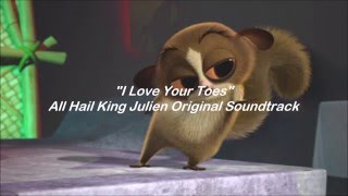 All Hail King Julien  I Love Your Toes  Lyrics [upl. by Hanas]