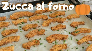 ZUCCA AL FORNO SAPORITA Ricetta Veloce  Una Favola in Cucina [upl. by Adaj]