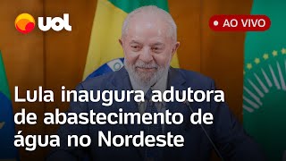 🔴 Lula em Pernambuco presidente inaugura adutora de abastecimento de água do Rio São Francisco [upl. by Reivad]