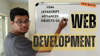 044 Web Development Javascript Advanced Object Concepts  03 [upl. by Ettedanreb902]