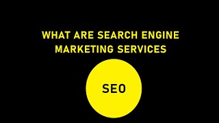 What are search engine marketing services  site search optimization  website optimization [upl. by Ahtnahc]