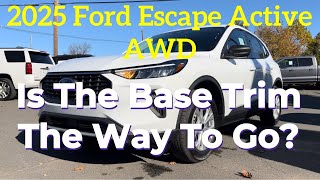 2025 Ford Escape Active AWD Is the BASE trim the way to go [upl. by Sigismund422]