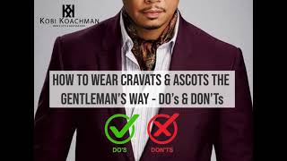 How To Wear Cravats amp Ascots The Gentlemans Way  Dos amp Donts [upl. by Danyette4]