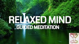 RELAXED MIND  10 Minute Guided Meditation Calming Relief From Mental Exhaustion amp Fatigue  Calming [upl. by Norene]