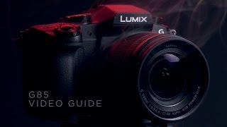 Panasonic G85 Video Guide [upl. by Ialokin]