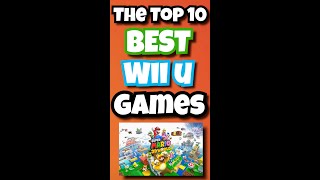 The Top 10 BEST Wii U Games [upl. by Adnik]