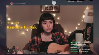 Ayça ÖZEFE Baktın Olmuyor Kendine İyi Bak iki cover [upl. by Nyvets]