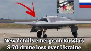 New details emerge on Russia’s S 70 drone loss over Ukraine [upl. by Hujsak25]