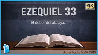 Ezequiel 33  EL DEBER DEL ATALAYA 📖 Biblia Audio RVR1960 4K UHD [upl. by Ubana]