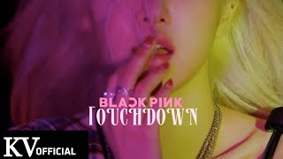 BLACKPINK  TOUCHDOWN MV [upl. by Phillada]