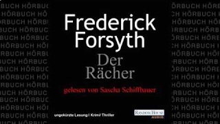 Der Rächer Thriller Hörbuch von Frederick Forsyth [upl. by Egan]