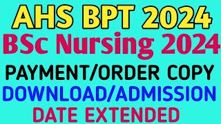 BSC NURSING AHS BPT PAYMENTORDER COPY DOWNLOADADMISSION DATE EXTENDED [upl. by Htebazile524]