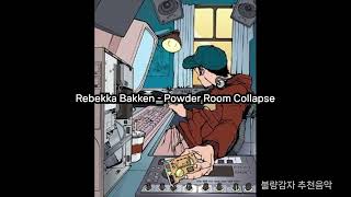 Rebekka Bakken  Powder Room Collapse [upl. by Starlin]