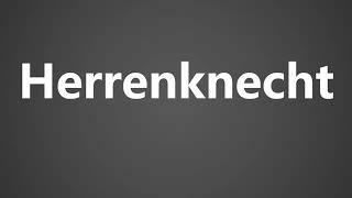 How To Pronounce Herrenknecht [upl. by Yolane]