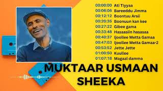 Muktaar Usmaan Sheeka Collection 1  Oromo music  Muktaar Usmaan Sheeka  Muktar Usman [upl. by Rotman]