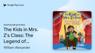 The Kids in Mrs Zs Class The Legend of Memo… by William Alexander · Audiobook preview [upl. by Eyllib]