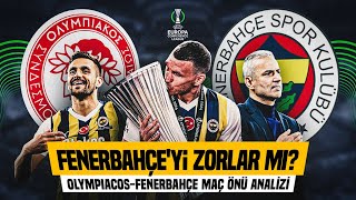 Olympiacos  Fenerbahçe Maçının Ön Analizi [upl. by Keen]