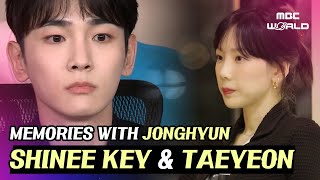 CC Key and Taeyeon think of the beautiful memory with Jonghyun SHINEE KEY [upl. by Juanita]