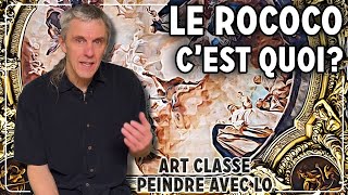 LE ROCOCO CEST QUOI Art Classe Peindre avec Lo [upl. by Tavi]