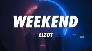 LIZOT  Weekend Lyrics [upl. by Yesac]