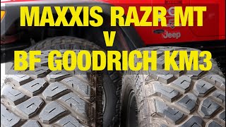 Maxxis Razr MTs versus BF Goodrich KM3s  Whats better  15000km Review [upl. by Joacima]