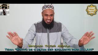 Maulana Takdir Abdula 02052020  Tema quotMotivo de o Jejum ser exclusivo para ALLAHquot [upl. by Nialb]