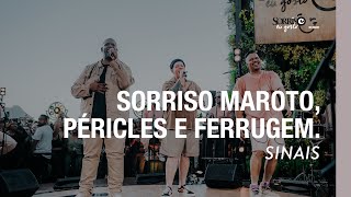 Sinais  Sorriso Maroto Ferrugem Péricles Sorriso Eu Gosto No Pagode [upl. by Ttennaej975]