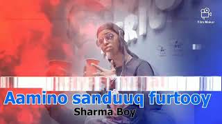 Sharma Boy Aamina sanduuq furtooy  Official Audio  Please Subscribe ♥ [upl. by Hselin]