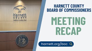 October 7 2024 recap of the Harnett County Board of Commissioners meeting [upl. by Anitac]